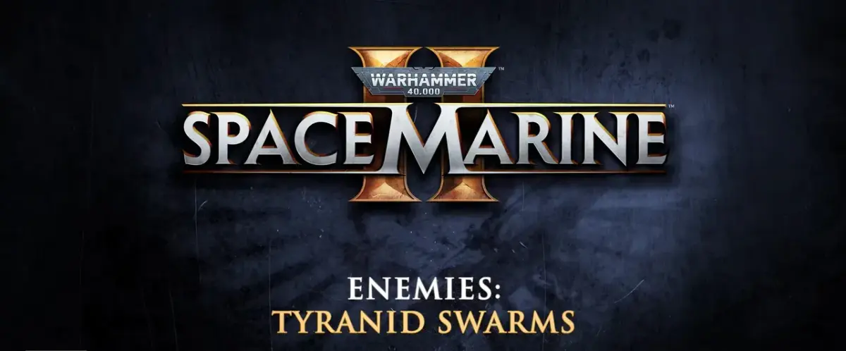 Авторы Warhammer 40,000 Space Marine 2 выпустили трейлер, посвященный тиранидам