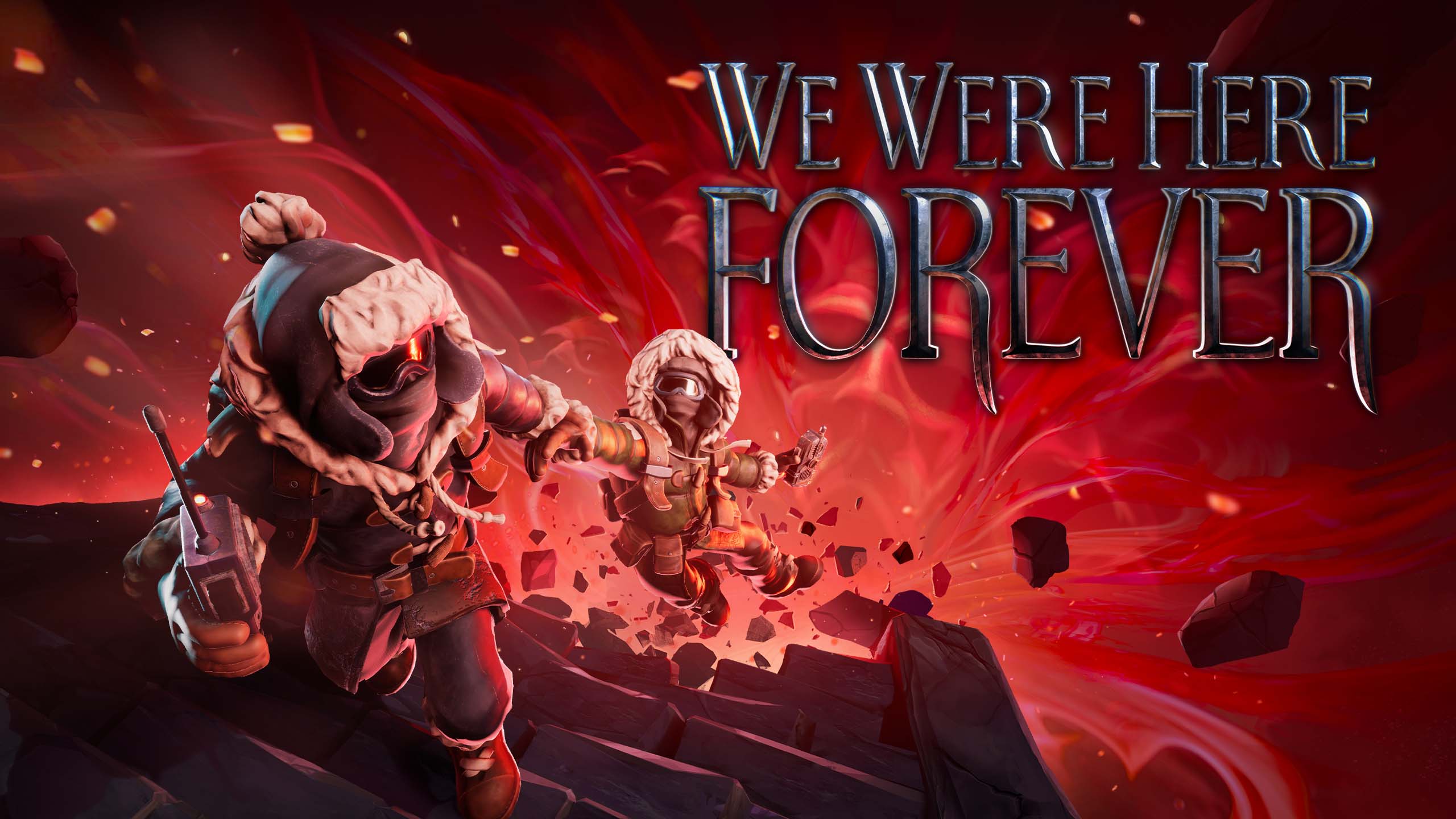 We Were Here Forever