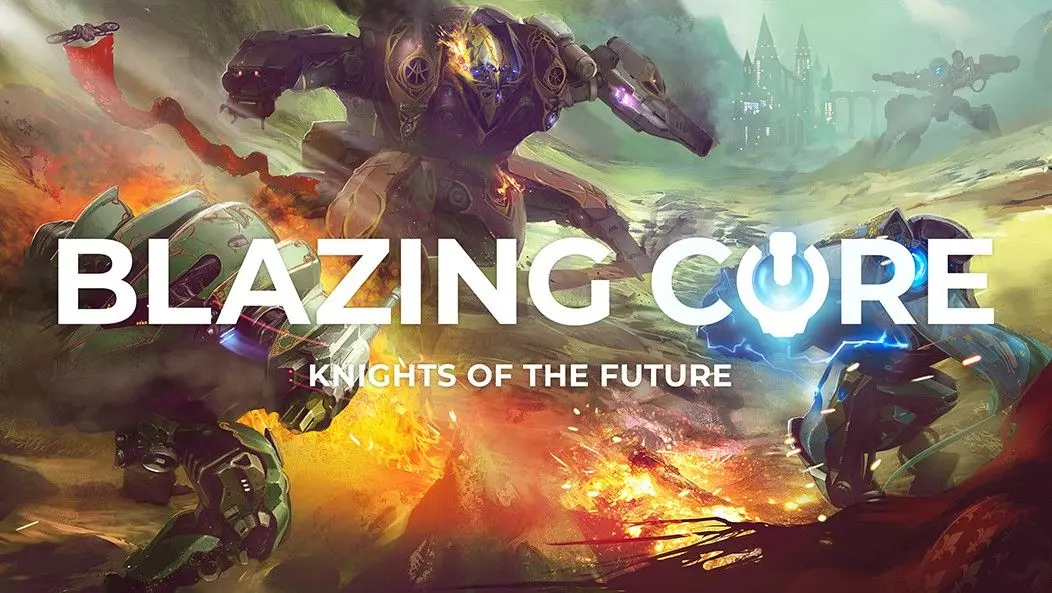 Blazing Core: почувствуй себя стальным рыцарем!